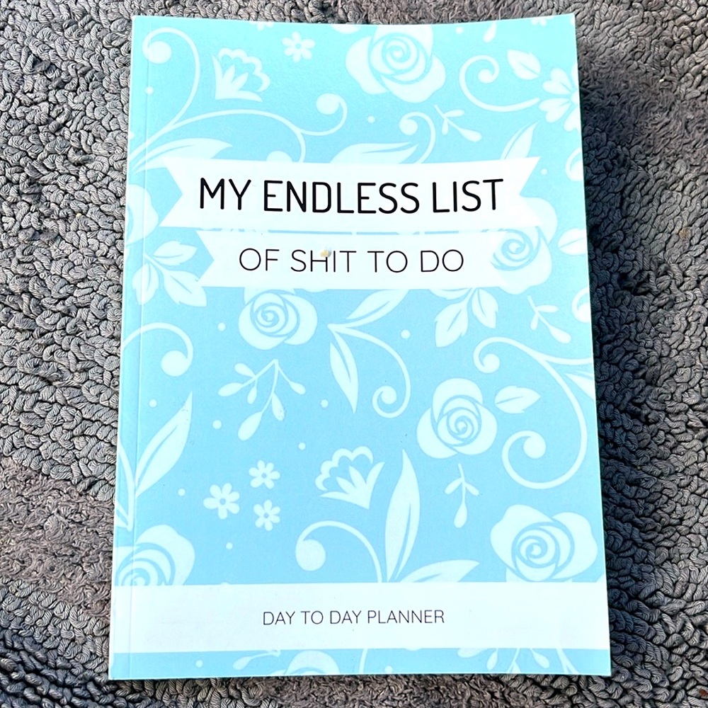 My Endless List Of Shit To Do Planner Book NEW